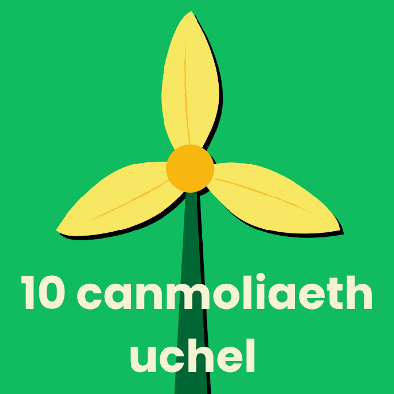 10 Canmoliaeth Uchel